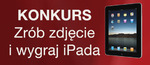 Zrób zdjęcie i wygraj iPada