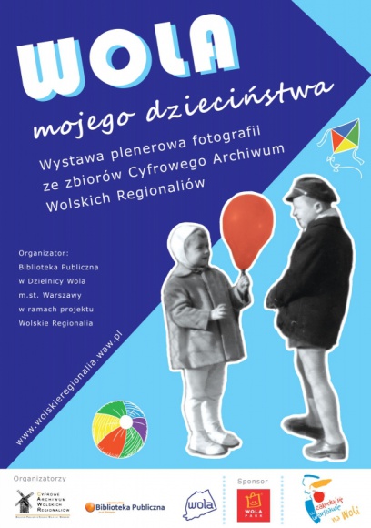 Wola mojego dzieciństwa, wystawa plenerowa w Wola Parku