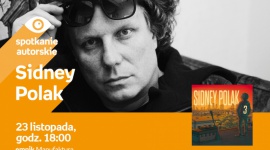 SIDNEY POLAK - SPOTKANIE AUTORSKIE - ŁÓDŹ Muzyka, LIFESTYLE - SIDNEY POLAK - SPOTKANIE AUTORSKIE - ŁÓDŹ 23 listopada, godz. 18:00 empik Manufaktura, Łódź, ul. Karskiego 5