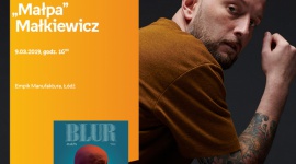 ŁUKASZ "MAŁPA" MAŁKIEWICZ - SPOTKANIE AUTORSKIE - ŁÓDŹ Muzyka, LIFESTYLE - ŁUKASZ "MAŁPA" MAŁKIEWICZ - SPOTKANIE AUTORSKIE - ŁÓDŹ 9 marca, godz. 16:00 Empik Manufaktura, Łódź, ul. Karskiego 5