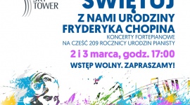 Preludium do udanego wieczoru z kompozycjami Fryderyka Chopina Muzyka, LIFESTYLE - W tym roku przypada 209 rocznica urodzin Fryderyka Chopina, genialnego kompozytora, ikony polskiej i światowej muzyki. Z tej okazji, 2 i 3 marca, w Sky Tower zorganizowane zostaną otwarte spotkania z muzyką mistrza.