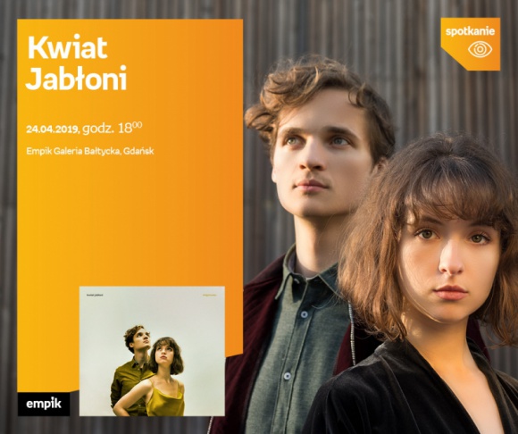 Kwiat Jabłoni | Empik Galeria Bałtycka Muzyka, LIFESTYLE - spotkanie