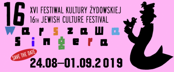 XVI Festiwal Kultury Żydowskiej Warszawa Singera Muzyka, LIFESTYLE - To jedno z najważniejszych i najbardziej dynamicznych wydarzeń kulturalnych Stolicy. Jazz, pop, kabaretowe rewie, teatr, literatura, sztuki wizualne, historia i tradycja Żydów, Polski, Warszawy. Bogata oferta dla dzieci i rodzin.