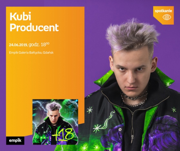 Kubi Producent | Empik Galeria Bałtycka Muzyka, LIFESTYLE - spotkanie