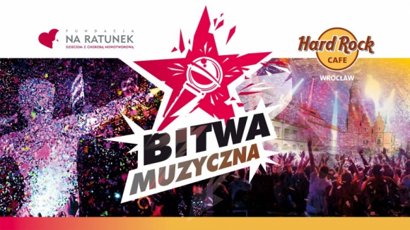 Bitwa Muzyczna - największy pojedynek kapel i wokalistów tego roku Muzyka, LIFESTYLE - O tym wydarzeniu muzycznym głośno będzie w całym Wrocławiu! Fundacja Na Ratunek Dzieciom z Chorobą Nowotworową i Hard Rock Cafe zapraszają na Bitwę Muzyczną. Najbardziej zwariowany projekt charytatywny na mapie Polski.