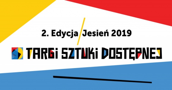 TARGI SZTUKI DOSTĘPNEJ JESIEŃ 2019 Sztuka, LIFESTYLE - Czy można kupić oryginalne dzieło znanego artysty w cenie nie przekraczającej 5 tys. zł? Tak! Będzie to możliwe na listopadowych Targach Sztuki Dostępnej.