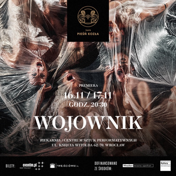 Wojna w oczach kobiet. Nowy spektakl Teatru Pieśń Kozła Teatr, LIFESTYLE - Losy czterech kobiet w obliczu wojny. Spektakle premierowe „Wojownika” już 16 i 17 listopada. Teatr wystąpi na nowej scenie. Bilety w sprzedaży.