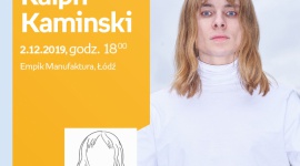 RALPH KAMINSKI – SPOTKANIE AUTORSKIE – ŁÓDŹ