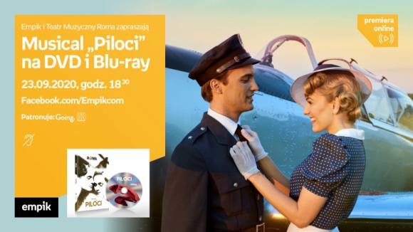 Spotkania z cyklu #premieraonline z Sitkiem i obsadą musicalu „Piloci" Muzyka, LIFESTYLE - Empik kontynuuje cykl wirtualnych spotkań autorskich #premieraonline.