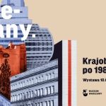 „Przemiany. Krajobraz Woli po 1989 roku” w Muzeum Woli