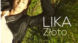 LIKA przedstawia nowy singiel "Złoto"